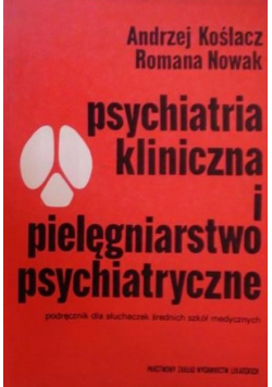 Psychiatria kliniczna i pielęgniarstwo psychiatryczne