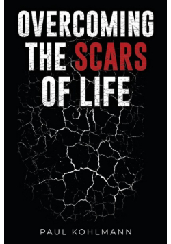 Overcoming The Scars Of Life