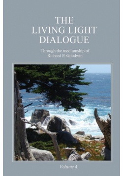 The Living Light Dialogue Volume 4