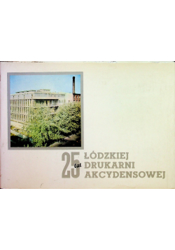 25 łódzkiej drukarni akcydensowej