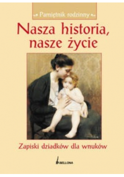 Nasza historia Nasze życie