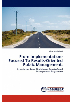 From Implementation-Focused to Results-Oriented Public Management