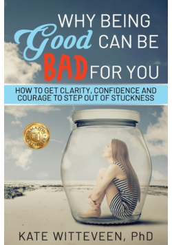 Why Being Good Can Be Bad For You