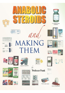 Anabolic Steroids and Making Them