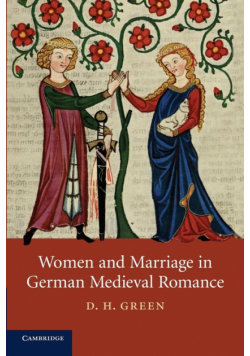 Women and Marriage in German Medieval Romance