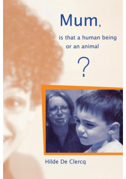 Mum, is That a Human Being or an Animal?