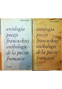 Antologia poezji francuskiej anthologiede lapoesie francaise Tom 1 do  2