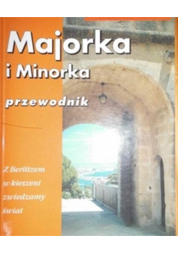 Majorka i Minorka Przewodnik