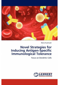 Novel Strategies for Inducing Antigen-Specific Immunological Tolerance