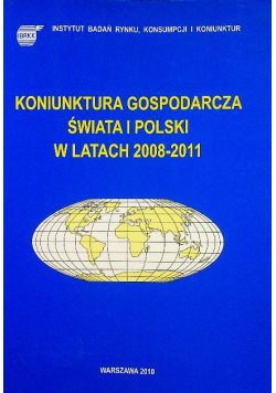 Koniunktura gospodarcza świata i polski  w latach 2008 - 2011