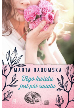 Tego kwiatu jest pół światu