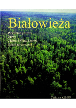 Białowieża Pierwotna puszcza Christian Kempf