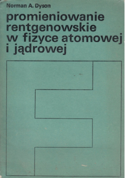 Promieniowanie rentgenowskie w fizyce atomowej  i jądrowej