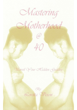 Mastering Motherhood @ Forty