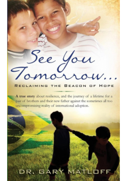 See You Tomorrow . . . Reclaiming the Beacon of Hope