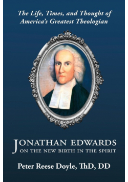 Jonathan Edwards on the New Birth in the Spirit