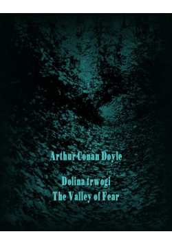 Dolina trwogi. The Valley of Fear