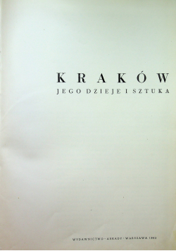 Kraków  jego dzieje i sztuka