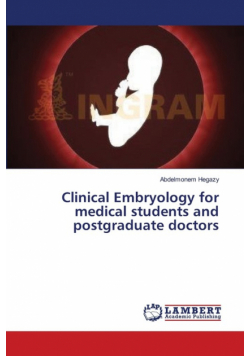 Clinical Embryology for medical students and postgraduate doctors