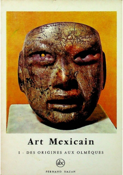 Art Mexicain I des origines aux olmeques