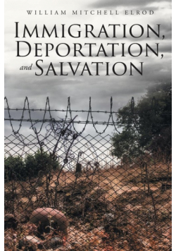 Immigration, Deportation, and Salvation