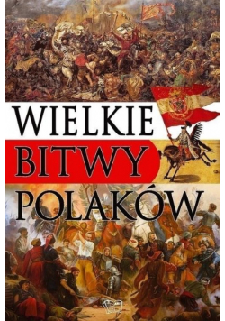 Wielkie bitwy Polaków