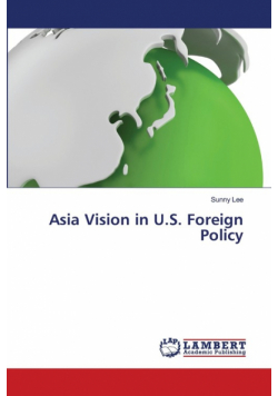 Asia Vision in U.S. Foreign Policy