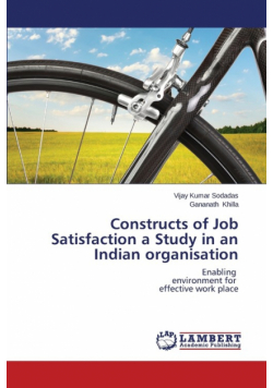 Constructs of Job Satisfaction a Study in an Indian Organisation