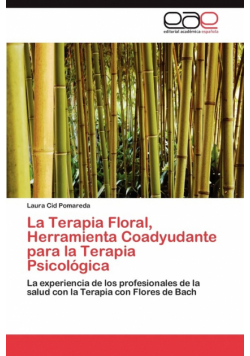 La Terapia Floral, Herramienta Coadyudante para la Terapia Psicológica