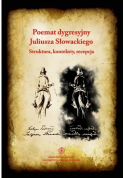Poemat dygresyjny Juliusza Słowackiego Struktury konteksty recepcja