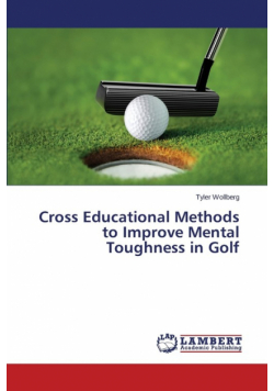 Cross Educational Methods to Improve Mental Toughness in Golf