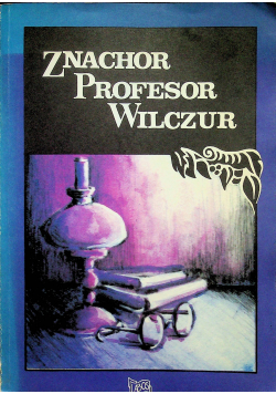Znachor Profesor Wilczur