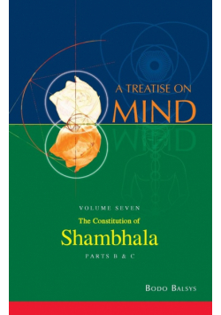 The Constitution of Shambhala (Vol. 7B of a Treatise on Mind)