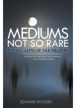 Mediums Not So Rare