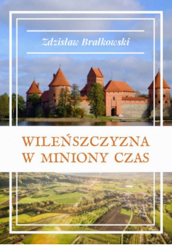 Wileńszczyzna w miniony czas