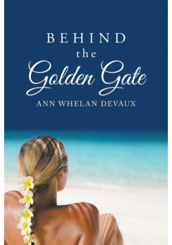 Behind the Golden Gate