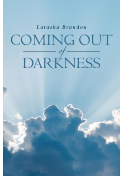 Coming Out of Darkness