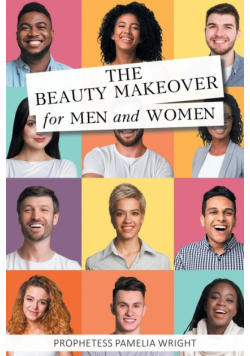 The Beauty Makeover for Men and Women