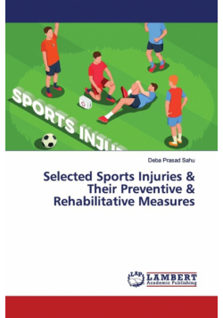 Selected Sports Injuries & Their Preventive & Rehabilitative Measures