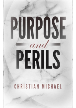 Purpose and Perils