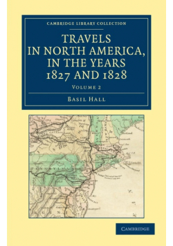 Travels in North America, in the Years 1827 and 1828 - Volume             2