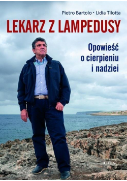 Lekarz z Lampedusy Opowieść o cierpieniu
