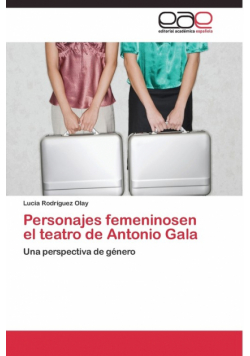 Personajes femeninosen el teatro de Antonio Gala