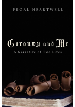 Goronwy and Me