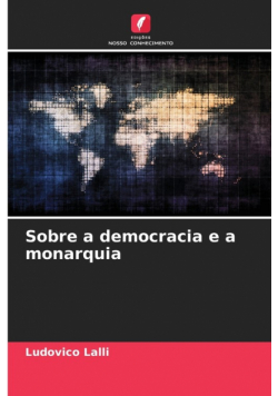 Sobre a democracia e a monarquia