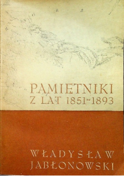 Pamiętniki z lat 1851 - 1893