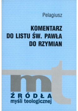 Pelagiusz Komentarz do Listu Św Pawła do Rzymian