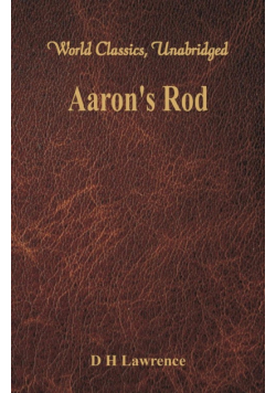 Aaron's Rod (World Classics, Unabridged)