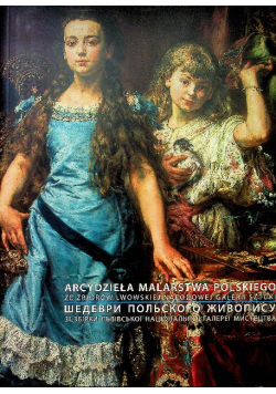 Arcydzieła malarstwa Polskiego w zbiorach Lwowskiej Galerii Sztuki