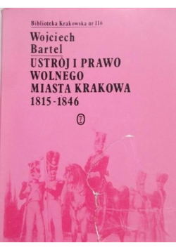 Ustrój i prawo wolnego miasta Krakowa 1815 1846